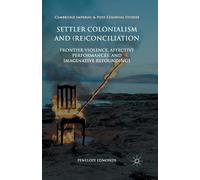 Penelope Edmonds Settler Colonialism and (Re)conciliation (Tascabile)