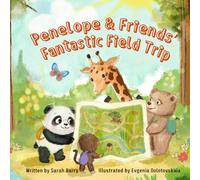 Penelope & Friends' Fantastic Field Trip
