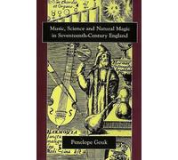 Penelope Gouk Music, Science, and Natural Magic in Seventeent (Copertina rigida)