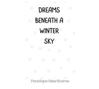 Penelope Hawthorne Dreams Beneath a Winter Sky (Copertina rigida)