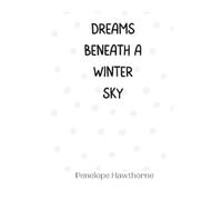 Penelope Hawthorne Dreams Beneath a Winter Sky (Tascabile)
