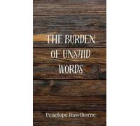 Penelope Hawthorne The Burden of Unsaid Words (Copertina rigida)