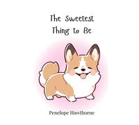 Penelope Hawthorne The Sweetest Thing to Be (Tascabile)