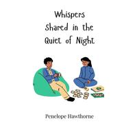 Penelope Hawthorne Whispers Shared in the Quiet of Night (Copertina rigida)
