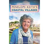 Penelope Keith's Coastal Villages as seen on Channel 4 [DVD]