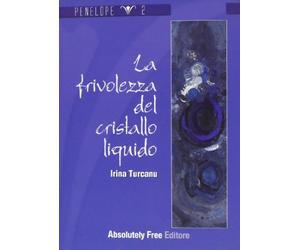 PENELOPE La Frivolezza del cristallo liquido