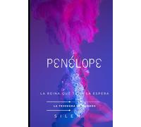 PENÉLOPE: La Reina que Tejía la Espera