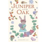 Penelope Lau Juniper and the Oak (Copertina rigida)