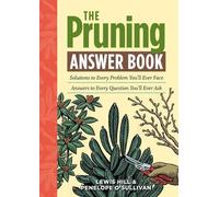 Penelope O'Sullivan Lewis Hill The Pruning Answer Book (Tascabile)