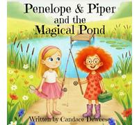 Penelope & Piper and the Magical Pond