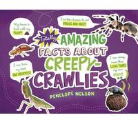 Penelope S Nelson Totally Amazing Facts about Creepy-Crawlies (Copertina rigida)