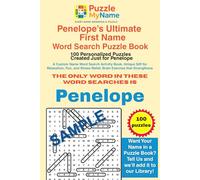 Penelope’s Ultimate First Name Word Search Puzzle Book - 100 Personalized Puzzles Created Just for Penelope: A Custom First Name Word Search Activity ... Relief, Brain Exercise that Strengthens