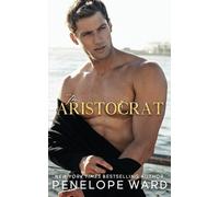 Penelope Ward The Aristocrat (Tascabile)