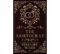 Penelope Ward Jessica Royer Ocken The Aristocrat (Tascabile)