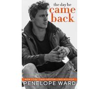 Penelope Ward The Day He Came Back (Tascabile)