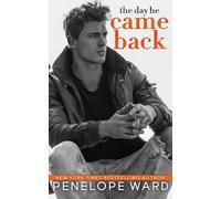 Penelope Ward The Day He Came Back (Tascabile)