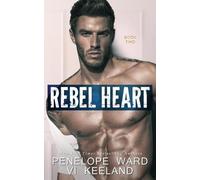 Penelope Ward VI Keeland Rebel Heart (Tascabile) Rush