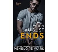 Penelope Ward When August Ends (Tascabile)