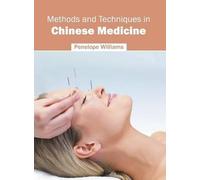 Penelope Williams Methods and Techniques in Chinese Medicine (Copertina rigida)