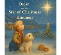 Penelope Willis Oscar and the Star of Christmas Kindness (Copertina rigida)