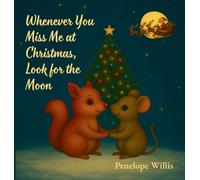 Penelope Willis Whenever You Miss Me at Christmas, Look for t (Copertina rigida)