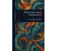 Penelope's Irish Experiences