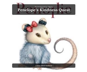 Penelope's Kindness Quest: Book 4 of the Penelope Series