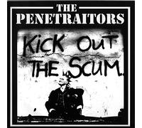 Penetraitors - Kick Out the Scum