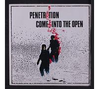 PENETRATION - come into the open