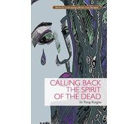 Peng Ruigao Calling Back the Spirit of the Dead (Tascabile) Contemporary Writers