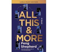 Peng Shepherd All This and More (Tascabile)