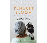 Penguin Bloom: Greive Bradley Trevor - Bloom Cameron