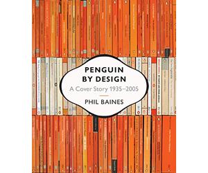 Penguin by Design: A Cover Story 1935-2005
