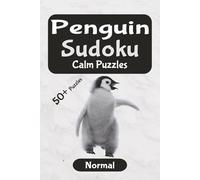 Penguin Calm Sudoku - Medium Difficulty: Cool, Calm, and Focused Sudoku Fun | Relax, Refresh, and Exercise Your Brain | 6x9 inches, 110 pages | 50+ Puzzles | Solutions Included