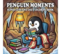 Penguin Coloring Book: Cute & Cozy Penguins for Relaxation and Fun