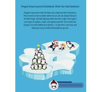 Penguin Dreams Journal & Notebook: Write Your Own Adventure: Penguin-Themed Lined Notebook with 120 Pages, Changing Designs Every 20 Pages - Inspirational & Fun for All Ages