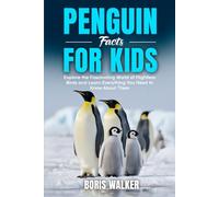 Penguin Facts for Kids: Explore the Fascinating World of Flightless Birds and Learn Everything You Need to Know About Them