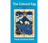 Penguin Flight and Fall The Colossal Egg: Book 1