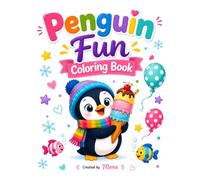 Penguin Fun Coloring Book: Cute & Easy Penguin Adventures for Kids Ages 5-8