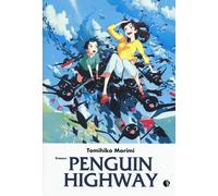 Penguin highway - Morimi Tomihiko