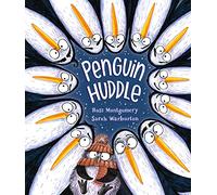 Penguin Huddle: A hilarious wintery tale from Ross Montgomery, winner of the Waterstones Children's Book Prize and a New York Times bestseller