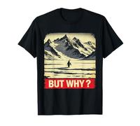 Penguin Ma perché Dirigersi Verso Le Montagne Penguins Meme Maglietta