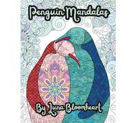 Penguin Mandalas - Relaxing Coloring Book For Teens and Adults
