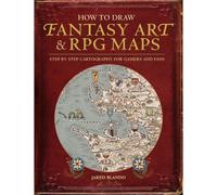Jared Blando How to Draw Fantasy Art and RPG Maps (Tascabile)