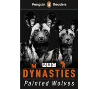 Penguin Readers Level 1 Dynasties Wolves (ELT Graded Reader): Abridged Edition