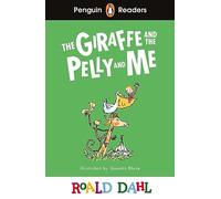 Penguin Readers Level 1: Roald Dahl The Giraffe and the Pelly and Me (ELT Graded Reader)