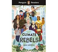 Penguin Readers Level 2 Climate Rebels (ELT Graded Reader): Abridged Edition
