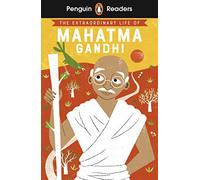 Penguin Readers Level 2 The Extraordinary Life of Mahatma Gandhi (ELT Graded Reader): Abridged Edition