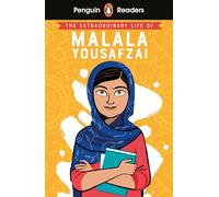 Penguin Readers Level 2 The Extraordinary Life of Malala Yousafzai (ELT Graded Reader): Abridged Edition