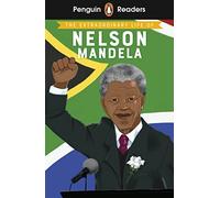 Penguin Readers Level 2 The Extraordinary Life of Nelson Mandela (ELT Graded Reader): Abridged Edition